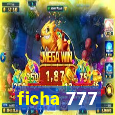 ficha 777